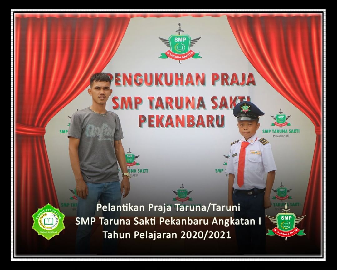 Pelantikan Praja Taruna/Taruni
SMP Taruna Sakti Pekanbaru Angkatan I
Tahun Pelajaran 2020/2021